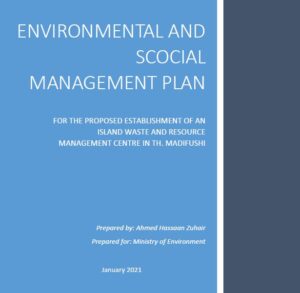 ESMP – For the proposed establishment of an island waste and resource management centre in Th. Madifushi