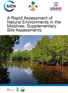 A Rapid Assessment of Natural Environments in the Maldives: Supplementary Site Assessments