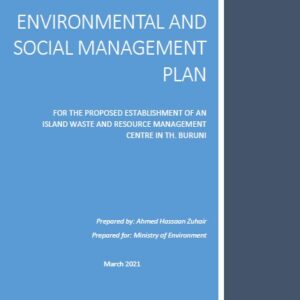 Environmental and Social Management Plan for the Proposed Establishment of an Island Waste and Resource Management Centre in Th. Buruni