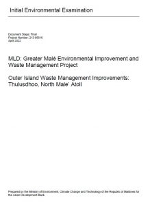 Initial Environmental Examination – Outer Island Waste Management Improvements: Thulusdhoo, North Male’ Atoll