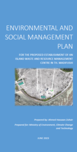 Environmental and Social Management Plan for the Proposed Establishment of an Island Waste and Resource Management Centre in Th. Madifushi