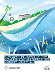 Magey Saafu Raajje National Waste & Resource Management Policy And Strategy 2024-2028