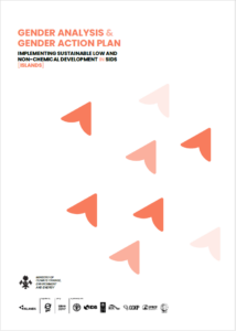 Gender Analysis & Gender Action Plan Implementing Sustainable Low and Non-Chemical Development in Sids (Islands)