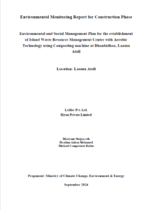 Environmental and Social Monitoring Report for Construction Phase Establishment of L. Dhanbidhoo Waste and Resource Management Centre